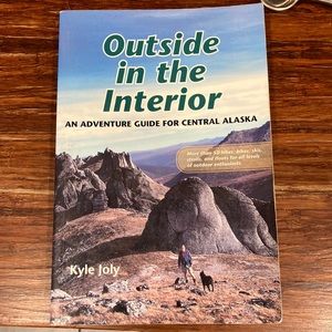 Outside in the Interior, guidebook for central Alaska